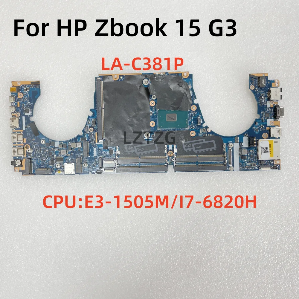 LA-C381P HP ZBOOK 15 G3 Ʈ  CPU E3-1505M/I7-6820H UMA 848223-601 848221-601 100% ׽Ʈ Ϸ